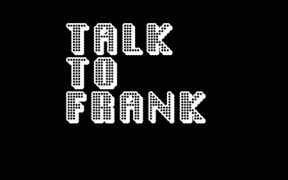 Talk to Frank